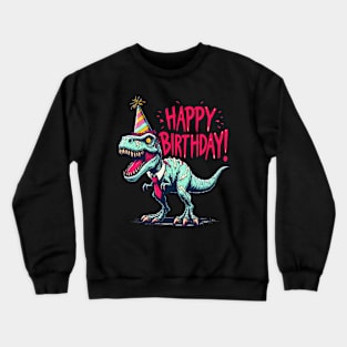 Funny Spooky Happy Birthday Dinosaur Tyrannosaurus Party Crewneck Sweatshirt